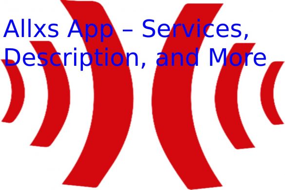 Allxs App – Services, Description, and More