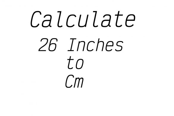 Calculate 26 Inches to Cm