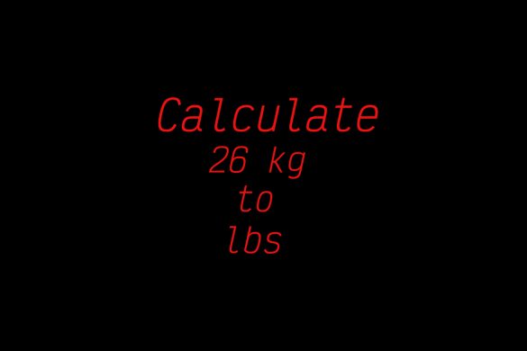 Calculate 26 kg to lbs