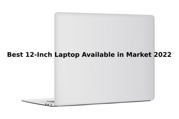 Best 12-Inch Laptop Available in Market 2022