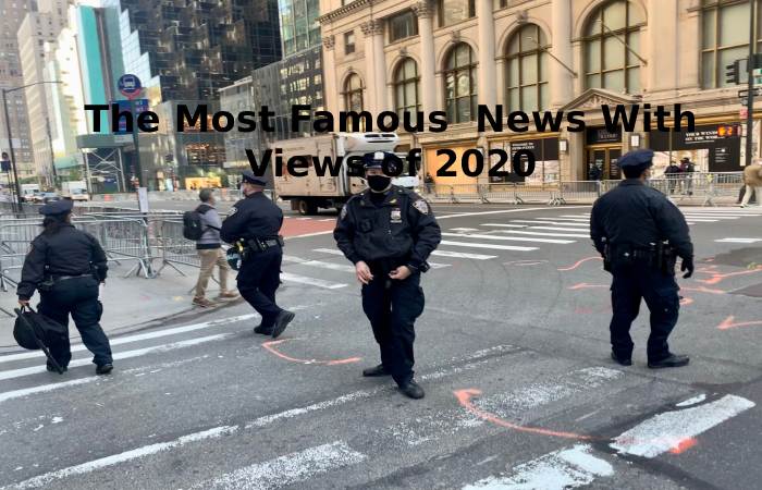 The Most Famous  News With Views of 2020