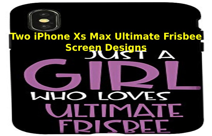 Two iPhone Xs Max Ultimate Frisbee Screen Designs