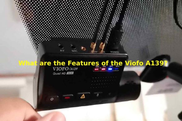 What are the Features of the Viofo A139_
