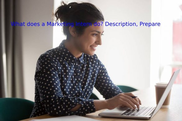 What does a Marketing Intern do_ Description, Prepare