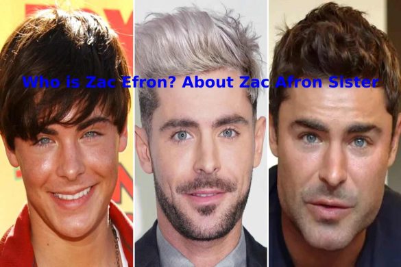 Who is Zac Efron_ About Zac Afron Sister