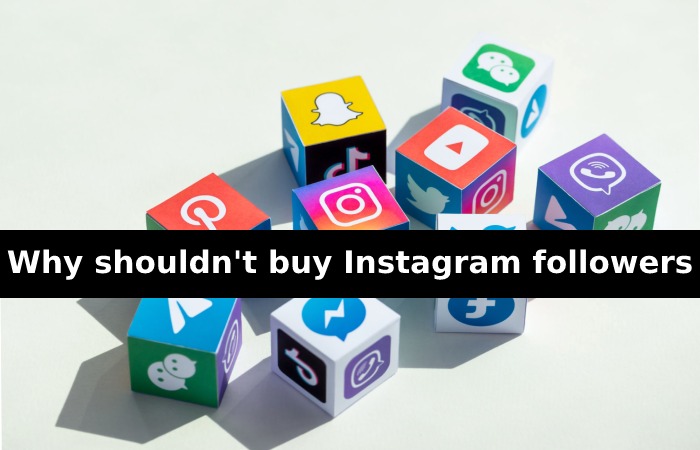 Why shouldn't buy Instagram followers