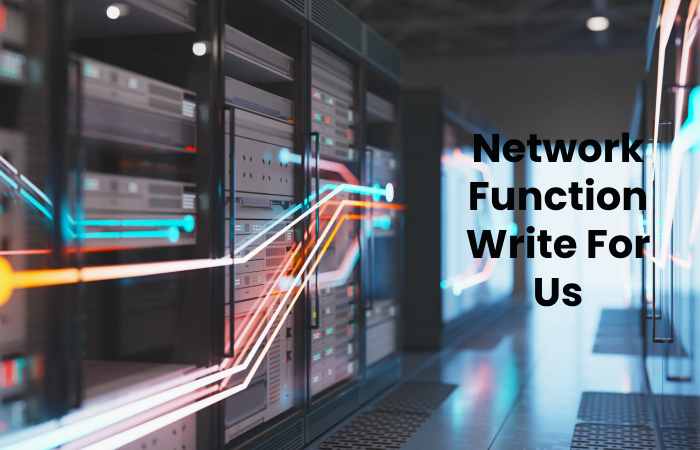 Network Function Write For Us