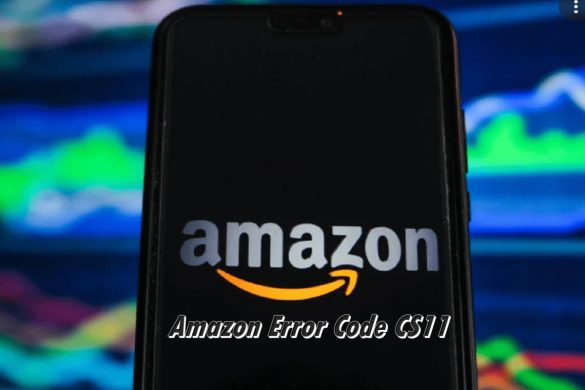 Amazon cs11 Error – Updated, Reinstall and More